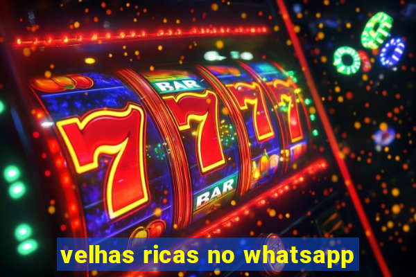 velhas ricas no whatsapp